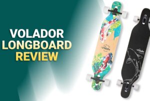 3 Best Volador Longboard Review In 2024