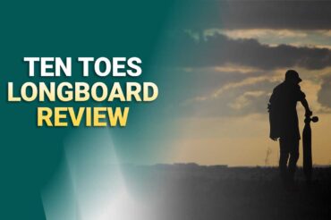 3 Best Ten Toes Longboard Review In 2023 (Bring Fun in Skateboarding)