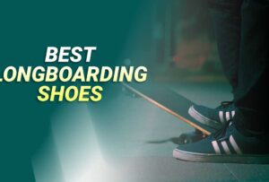 8 Best Shoes for Longboarding (2025) – Reviews & Buying Guide