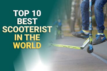 Top 10 Best Scooterist In The World