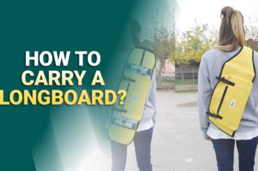 How to Carry a Longboard?