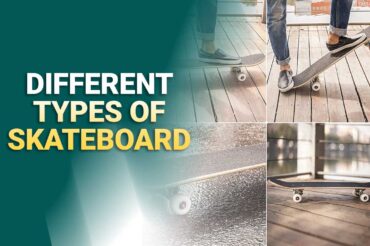 Different Types Of Skateboards: A Comparative Study