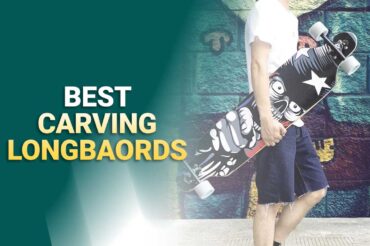 5 Best Carving Longboards In 2023 – Reviews & Buying Guide