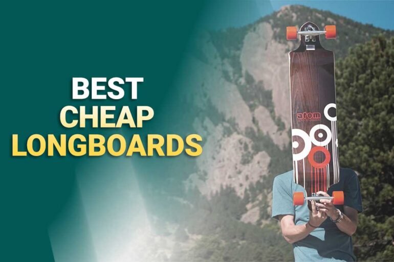 5 Best Cheap Longboards Under $100