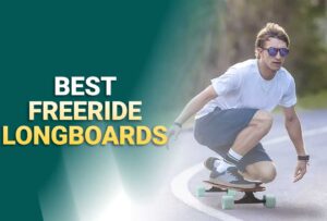 5 Best Freeride Longboards For 2024 (Reviews & Buying Guide)