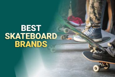 Top 16 Best Skateboard Brands In 2025