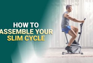 How To Assemble Your Slim Cycle?