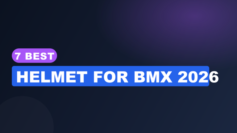 7 Best Helmet for BMX 2026
