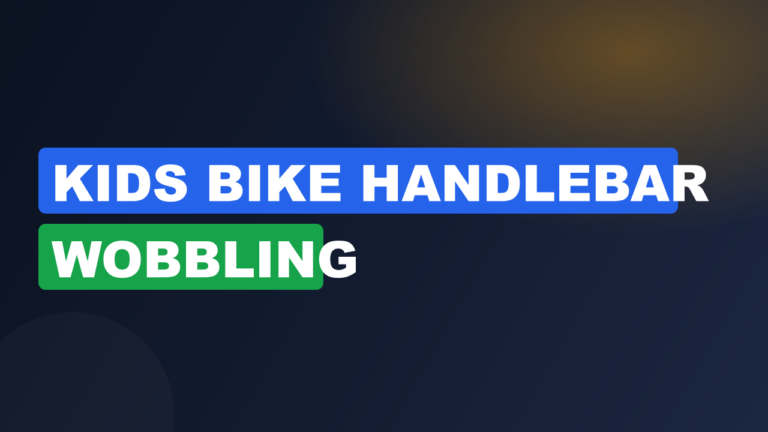 Kids Bike Handlebar Wobbling