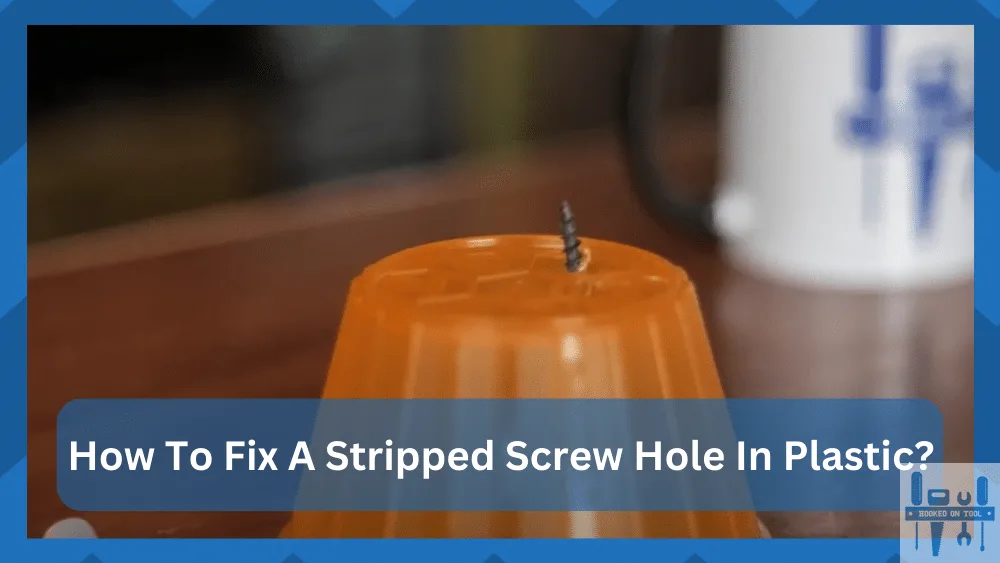 stripped screw hole